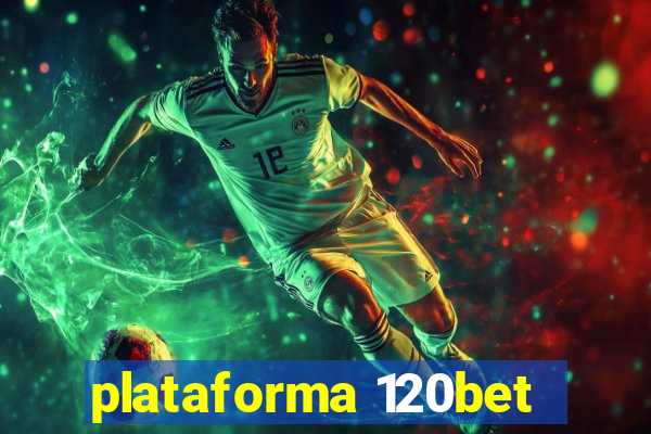 plataforma 120bet